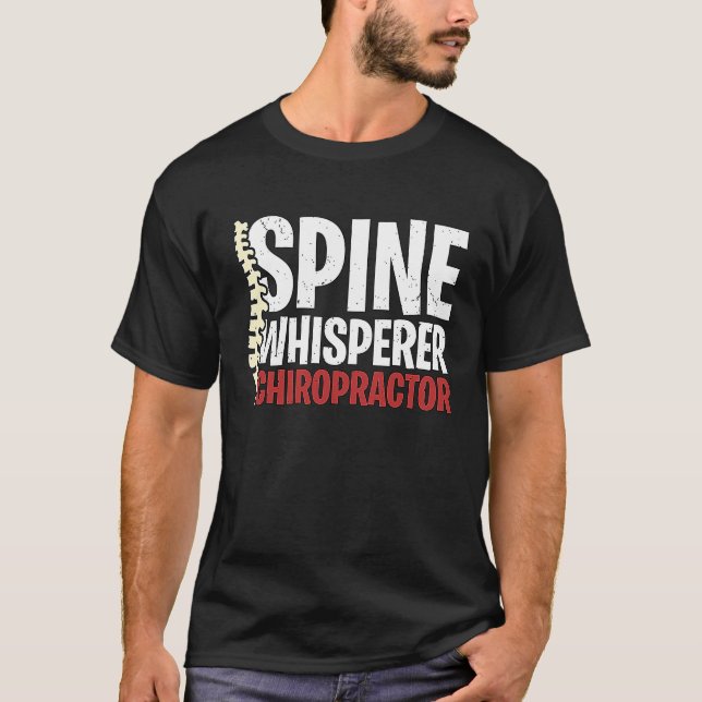 Spine Whisperer Chiropractor Physical Therapist Ch T-Shirt (Front)