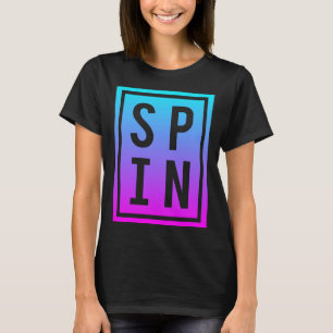 Spinning Class Saying Spin Workout Exercise Bike F T-Shirt