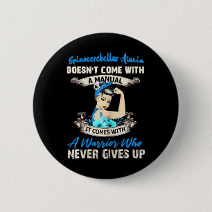 Spinocerebellar Ataxia Doesn’t Come With A Manual 2 Inch Round Button