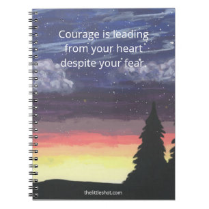 Spiral Notebook - Courage quote, Little Shot