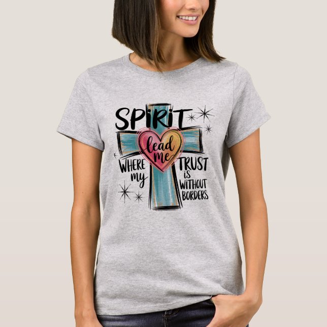 Spirit Lead Me Christian Cross Shirt (Front)