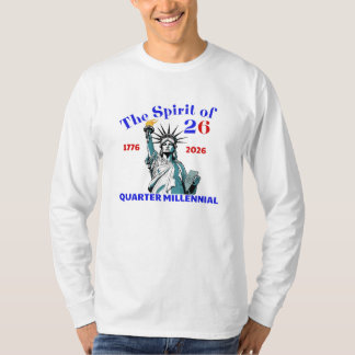 SPIRIT OF 26 - QUARTER MILLENNIAL T-Shirt