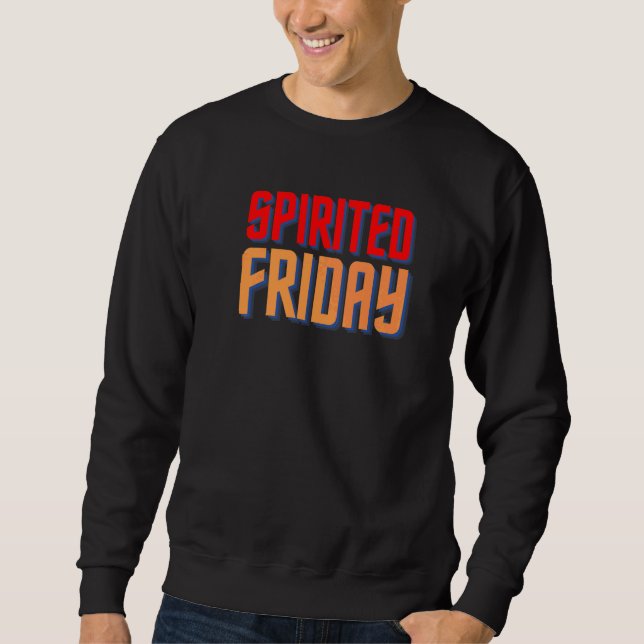 Spirited Friday Sweatshirt (Front)