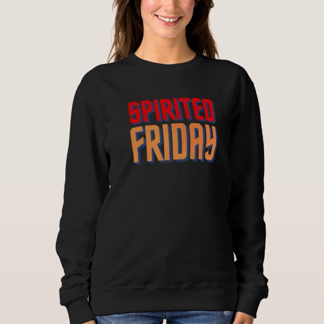 Spirited Friday Sweatshirt (Front)