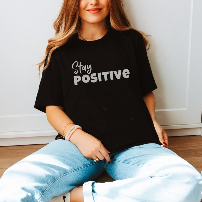Spiritual Awakening: Stay Positive T-Shirt (Créateur téléchargé)