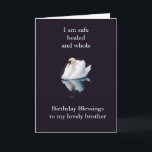 Spiritual birthday card brother, or ADD RELATION<br><div class="desc">Spiritual birthday card for brother, husband, partner, dad. The words on the front of this card are “Birthday Blessings to my lovely brother”. This message can be changed – the card can be personalized as a spiritual birthday card for anyone. Also on the front are the words “I am safe...</div>