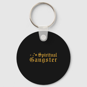 Spiritual Gangster Spirituality Theme  Keychain