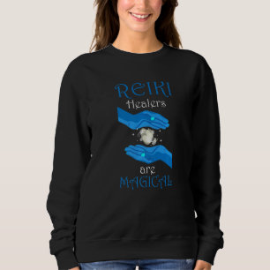 Spiritual Healing with Reiki or Reiki Healers are Sweatshirt