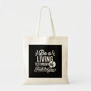 Spiritual Living Testimony Faith and Grace Quote Tote Bag