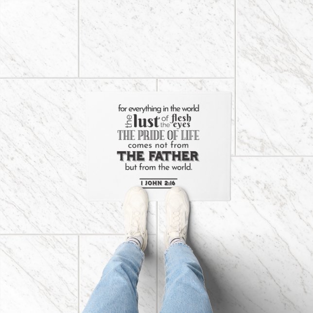 Spiritual Reflection Art - 1 John 2:16  Doormat (Indoor)