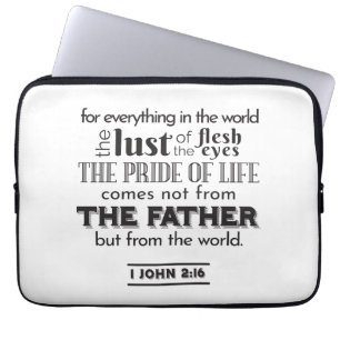 Spiritual Reflection Art - 1 John 2:16  Laptop Sleeve