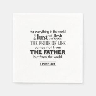 Spiritual Reflection Art - 1 John 2:16  Napkin