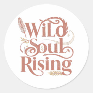 Spiritual Wild Soul Rising Typography Classic Round Sticker
