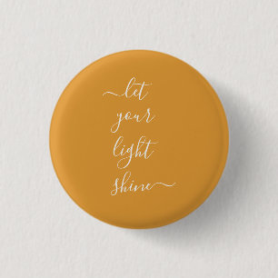 Spiritual Word Let Your Light Shine Custom 1 Inch Round Button