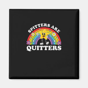 Spitters Are Quitters Inappropriate Edgy Adult Hum Magnet