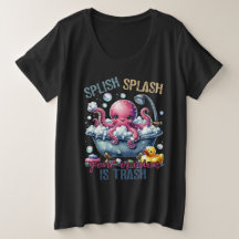 Splash Splash Your Opinion Is Trash 