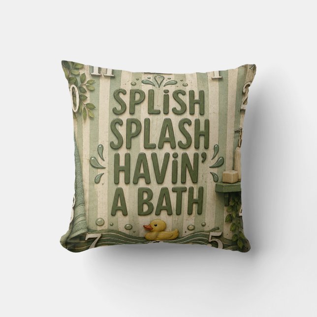 Splish Splash Havin' a Bath Farmhouse Bathroom  Throw Pillow (Front)