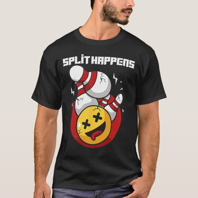 Split Happens Funny Bowling Bowler  T-Shirt (Front)