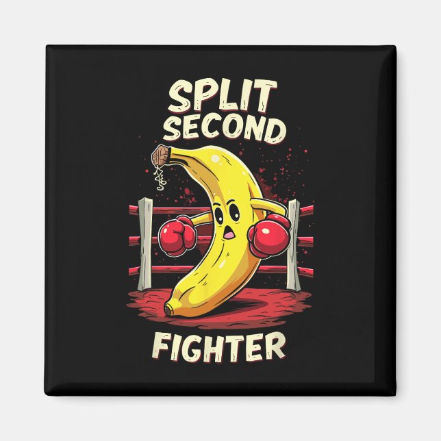 Split Second Fighter Muay Thai Mma Boxing Banana  Magnet (Front)