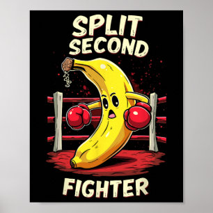 Split Second Fighter Muay Thai Mma Boxing Banana  Poster