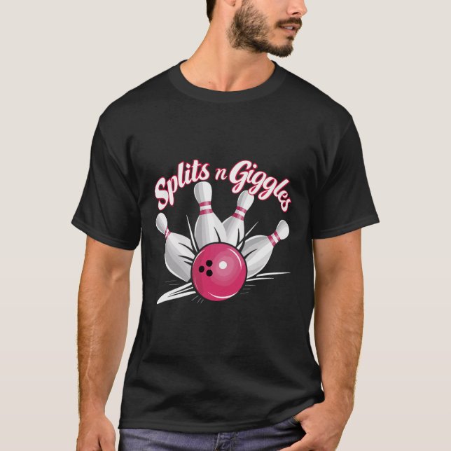 Splits N Giggles Funny Bowling Bowler Bowling Ball T-Shirt (Front)
