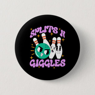 Splits n Giggles Funny Bowling Team Bowler Sports 2 Inch Round Button