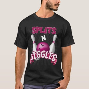 Splits n Giggles Funny Bowling Team Bowler Sports T-Shirt