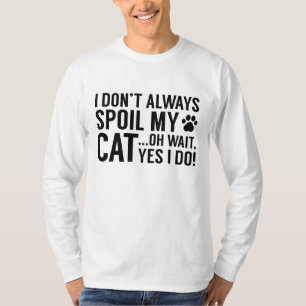 Spoil My Cat T-Shirt