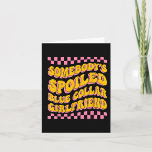 Spoiled Blue Collar Girlfriend Groovy Mothers Day  Card