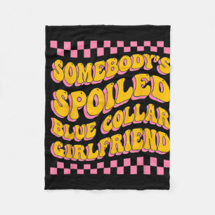 Spoiled Blue Collar Girlfriend Groovy Mothers Day  Fleece Blanket