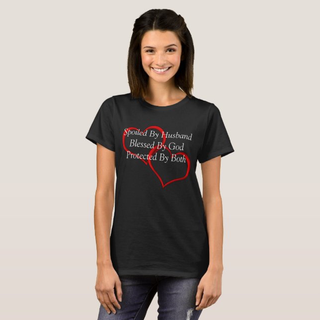 Spoiled By Husband, Blessed By God T-Shirt (Front Full)