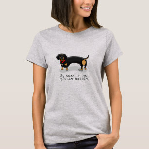 Spoiled Rotten Dachshund (S black & tan) Cute dog T-Shirt