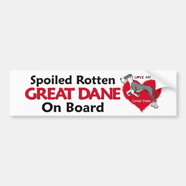 Spoiled Rotten Mantle Dane UC Bumper Sticker (Front)