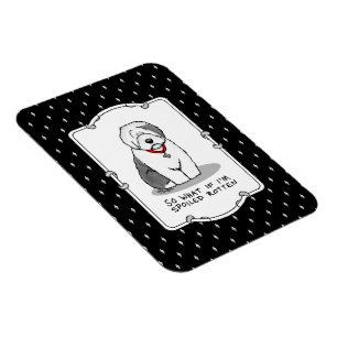 Spoiled Rotten Old English Sheepdog (Grey 1) Funny Magnet