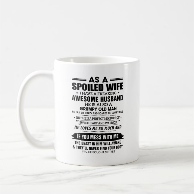 Spoiled Wife Mug - Funny Quote for Grumpy Husband (Left)