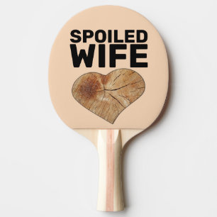 SPOILED WIFE PING PONG PADDLES