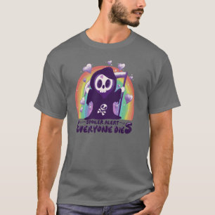 Spoiler alert everyone dies family T-Shirt