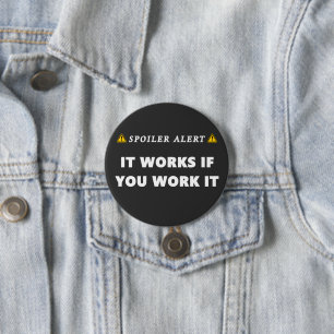 Spoiler Alert It Works Funny 12 Step Quote 3 Inch Round Button