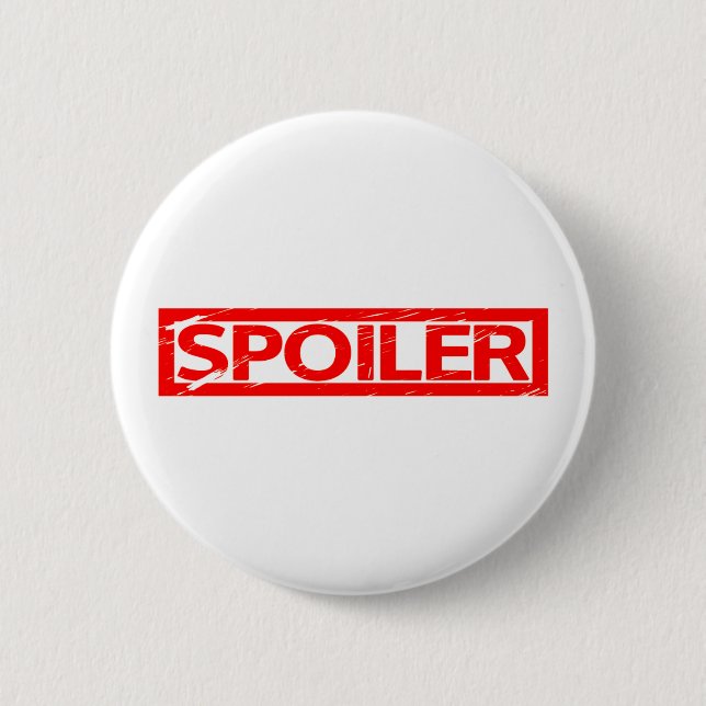 Spoiler Stamp 2 Inch Round Button (Front)
