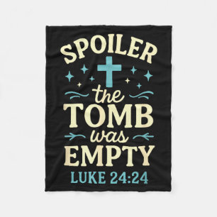Spoiler The Tomb Was Empty - Christian Easter  Fleece Blanket
