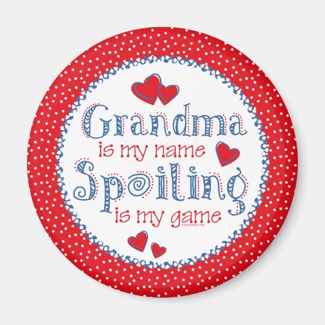 Spoiling Grandma (pd) Magnet (Front)