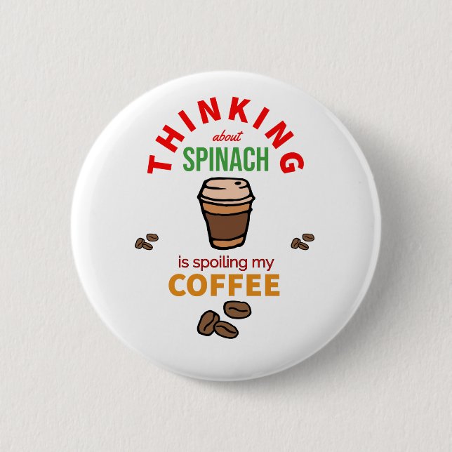 Spoiling My Coffee 2 Inch Round Button (Front)