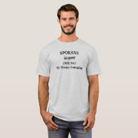 Spokane Will Be Home Someday City Travel Saying