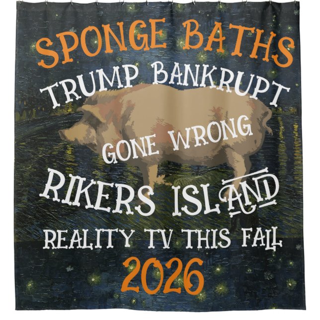 Sponge Baths Trump Shower Curtain Rikers Island (Front)