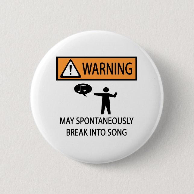 Spontaneous Singer Musical Theatre Funny 2 Inch Round Button (Front)