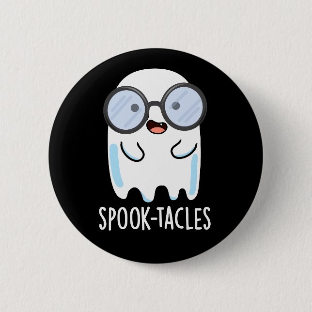 Spook-tacles Funny Ghost Pun Dark BG 2 Inch Round Button (Front)