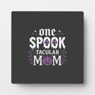 Spooktacular Mom Halloween Design_1 Plaque
