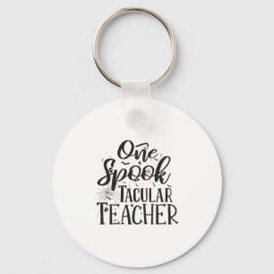Spooktacular Teacher - Funny Teacher Halloween Keychain