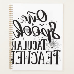 Spooktacular Teacher - Funny Teacher Halloween Planner