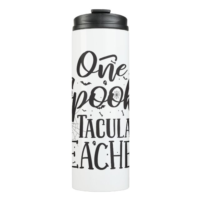 Spooktacular Teacher - Funny Teacher Halloween Thermal Tumbler (Front)